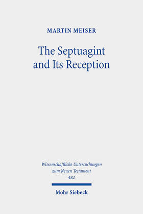 Meiser |  The Septuagint and Its Reception | Buch |  Sack Fachmedien