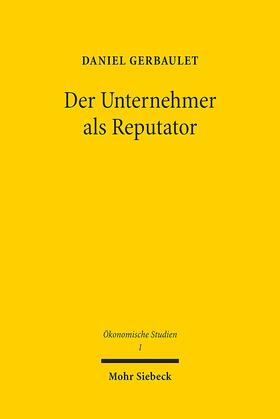 Gerbaulet |  Der Unternehmer als Reputator | Buch |  Sack Fachmedien