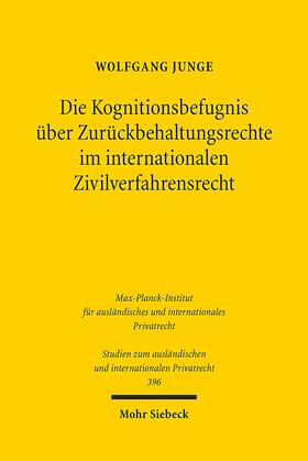 Junge |  Die Kognitionsbefugnis über Zurückbehaltungsrechte im internationalen Zivilverfahrensrecht | eBook | Sack Fachmedien