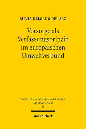 Delgado del Saz |  delgado del Saz, S: Vorsorge als Verfassungsprinzip im europ | Buch |  Sack Fachmedien