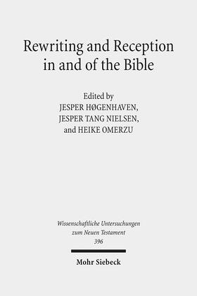 Høgenhaven / Nielsen / Omerzu |  Rewriting and Reception in and of the Bible | Buch |  Sack Fachmedien