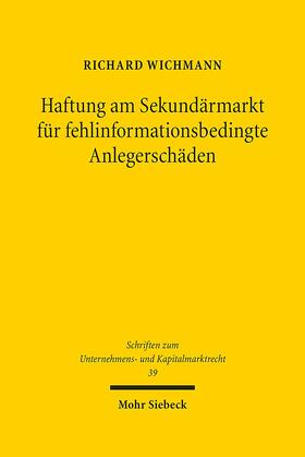 Wichmann |  Haftung am Sekundärmarkt für fehlinformationsbedingte Anlegerschäden | Buch |  Sack Fachmedien