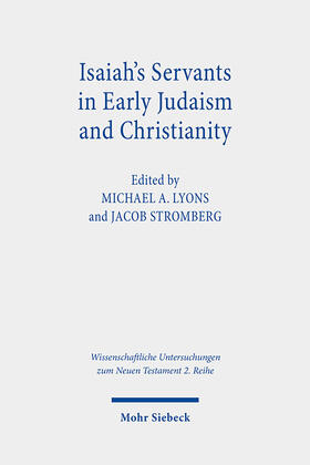 Lyons / Stromberg |  Isaiah's Servants in Early Judaism and Christianity | Buch |  Sack Fachmedien