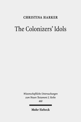 Harker |  Harker, C: Colonizers' Idols | Buch |  Sack Fachmedien