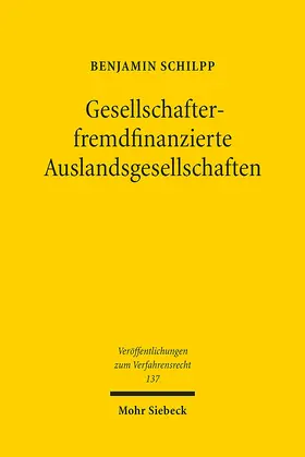 Schilpp |  Gesellschafterfremdfinanzierte Auslandsgesellschaften | Buch |  Sack Fachmedien