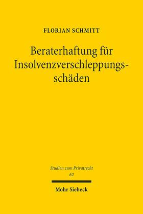 Schmitt |  Schmitt, F: Beraterhaftung Insolvenzverschleppungsschäden | Buch |  Sack Fachmedien