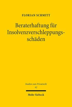 Schmitt |  Beraterhaftung für Insolvenzverschleppungsschäden | Buch |  Sack Fachmedien