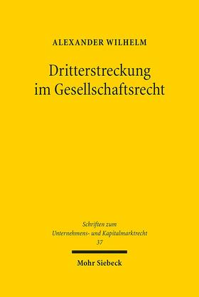 Wilhelm |  Dritterstreckung im Gesellschaftsrecht | Buch |  Sack Fachmedien