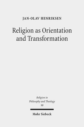 Henriksen |  Religion as Orientation and Transformation | Buch |  Sack Fachmedien