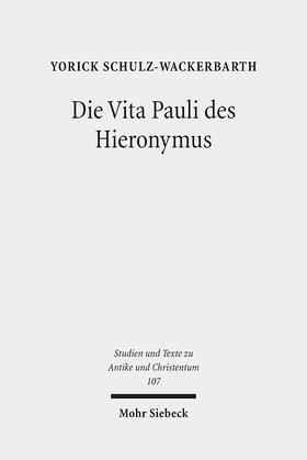 Schulz-Wackerbarth |  Die Vita Pauli des Hieronymus | Buch |  Sack Fachmedien