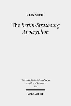 Suciu |  The Berlin-Strasbourg Apocryphon | eBook | Sack Fachmedien