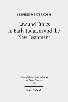 Westerholm |  Westerholm, S: Law and Ethics in Early Judaism and NT | Buch |  Sack Fachmedien