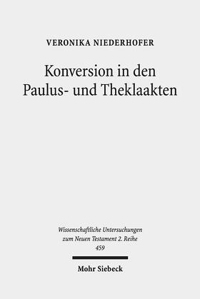 Niederhofer |  Niederhofer, V: Konversion in den Paulus- und Theklaakten | Buch |  Sack Fachmedien