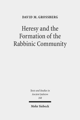 Grossberg |  Heresy and the Formation of the Rabbinic Community | Buch |  Sack Fachmedien