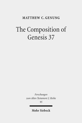 Genung |  The Composition of Genesis 37 | Buch |  Sack Fachmedien