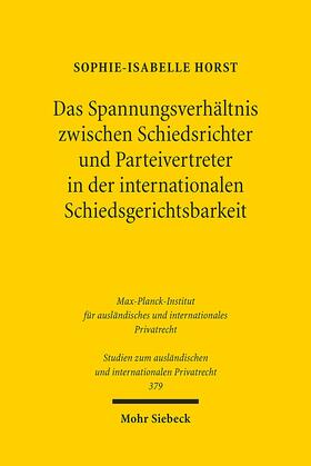 Horst |  Das Spannungsverhältnis zwischen Schiedsrichter und Parteivertreter in der internationalen Schiedsgerichtsbarkeit | Buch |  Sack Fachmedien