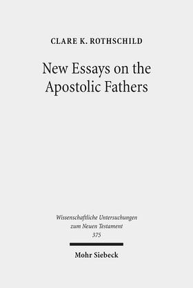 Rothschild |  New Essays on the Apostolic Fathers | eBook | Sack Fachmedien