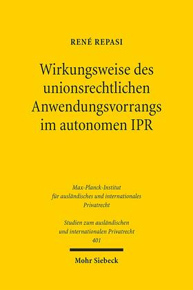 Repasi |  Wirkungsweise des unionsrechtlichen Anwendungsvorrangs im autonomen IPR | Buch |  Sack Fachmedien