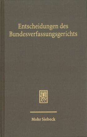 Bundesverfassungsgerichts |  Entscheidungen des Bundesverfassungsgerichts (BVerfGE) | Buch |  Sack Fachmedien