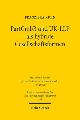 Kühn |  PartGmbB und UK-LLP als hybride Gesellschaftsformen | Buch |  Sack Fachmedien