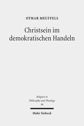 Meuffels |  Meuffels, O: Christsein im demokratischen Handeln | Buch |  Sack Fachmedien