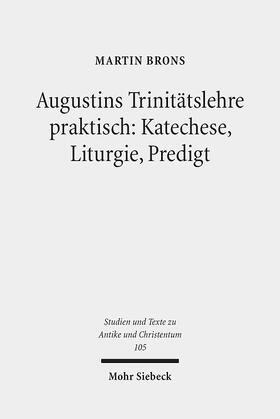 Brons |  Brons, M: Augustins Trinitätslehre praktisch: Katechese | Buch |  Sack Fachmedien