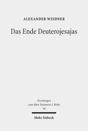 Weidner |  Weidner, A: Ende Deuterojesajas | Buch |  Sack Fachmedien