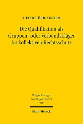 Dürr-Auster |  Die Qualifikation als Gruppen- oder Verbandskläger im kollektiven Rechtsschutz | Buch |  Sack Fachmedien