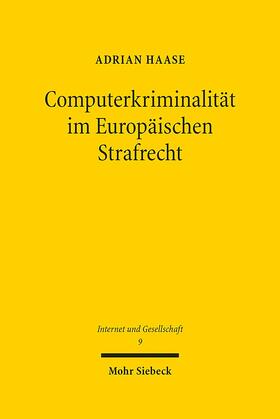 Haase |  Haase, A: Computerkriminalität im Europäischen Strafrecht | Buch |  Sack Fachmedien