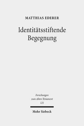 Ederer |  Ederer, M: Identitätsstiftende Begegnung | Buch |  Sack Fachmedien