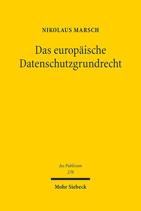 Marsch |  Das europäische Datenschutzgrundrecht | eBook | Sack Fachmedien