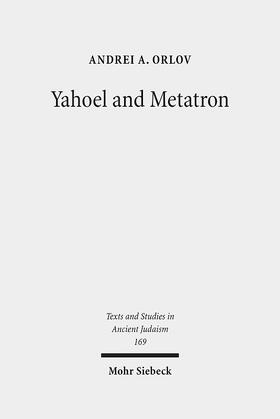 Orlov |  Orlov, A: Yahoel and Metatron | Buch |  Sack Fachmedien