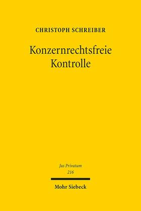 Schreiber |  Schreiber, C: Konzernrechtsfreie Kontrolle | Buch |  Sack Fachmedien