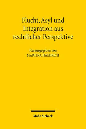 Haedrich |  Flucht, Asyl und Integration aus rechtlicher Perspektive | Buch |  Sack Fachmedien