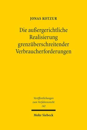 Kotzur |  Die außergerichtliche Realisierung grenzüberschreitender Verbraucherforderungen | eBook | Sack Fachmedien