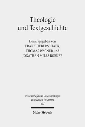 Ueberschaer / Wagner / Robker |  Theologie und Textgeschichte | Buch |  Sack Fachmedien