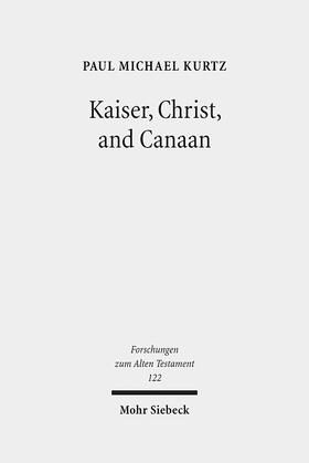 Kurtz |  Kurtz, P: Kaiser, Christ, and Canaan | Buch |  Sack Fachmedien