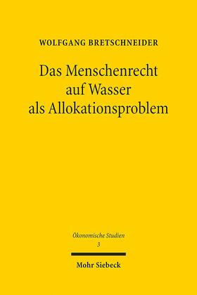 Bretschneider |  Das Menschenrecht auf Wasser als Allokationsproblem | eBook | Sack Fachmedien