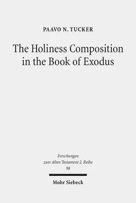 Tucker |  The Holiness Composition in the Book of Exodus | eBook | Sack Fachmedien