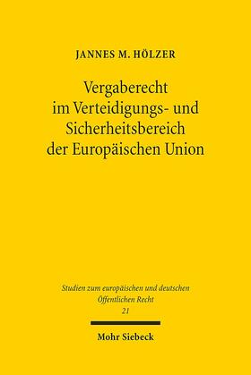 Hölzer |  Vergaberecht im Verteidigungs- und Sicherheitsbereich der Europäischen Union | Buch |  Sack Fachmedien