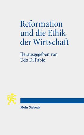 Di Fabio |  Reformation und die Ethik der Wirtschaft | Buch |  Sack Fachmedien