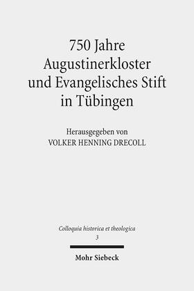 Drecoll |  750 Jahre Augustinerkloster und Evangelisches Stift in Tübingen | Buch |  Sack Fachmedien