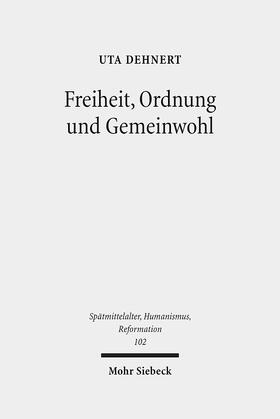 Dehnert |  Dehnert, U: Freiheit, Ordnung und Gemeinwohl | Buch |  Sack Fachmedien