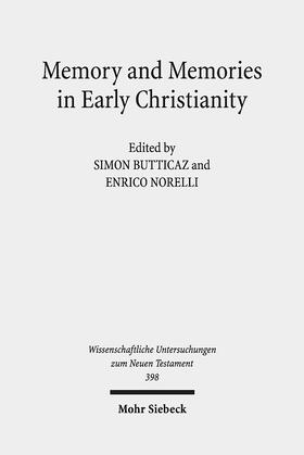 Butticaz / Norelli |  Memory and Memories in Early Christianity | Buch |  Sack Fachmedien