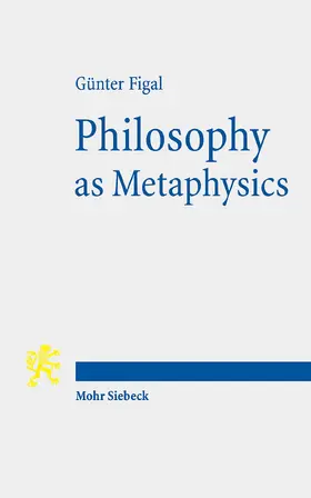 Figal |  Philosophy as Metaphysics | Buch |  Sack Fachmedien