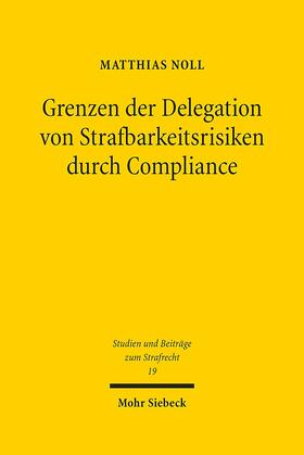 Noll |  Noll, M: Grenzen der Delegation von Strafbarkeitsrisiken dur | Buch |  Sack Fachmedien
