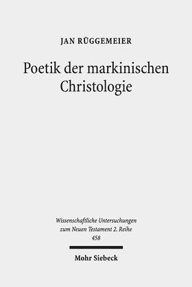 Rüggemeier |  Poetik der markinischen Christologie | Buch |  Sack Fachmedien