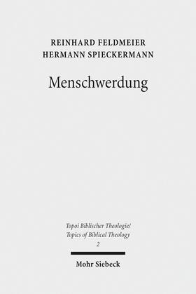 Feldmeier / Spieckermann |  Menschwerdung | eBook | Sack Fachmedien
