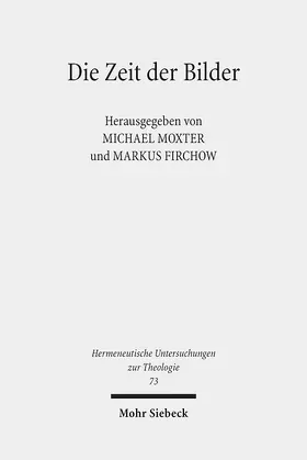 Moxter / Firchow |  Die Zeit der Bilder | Buch |  Sack Fachmedien