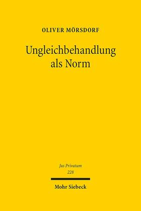Mörsdorf |  Mörsdorf, O: Ungleichbehandlung als Norm | Buch |  Sack Fachmedien